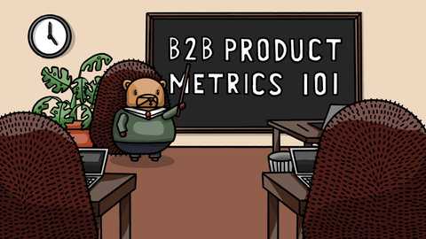 The most useful B2B SaaS product metrics